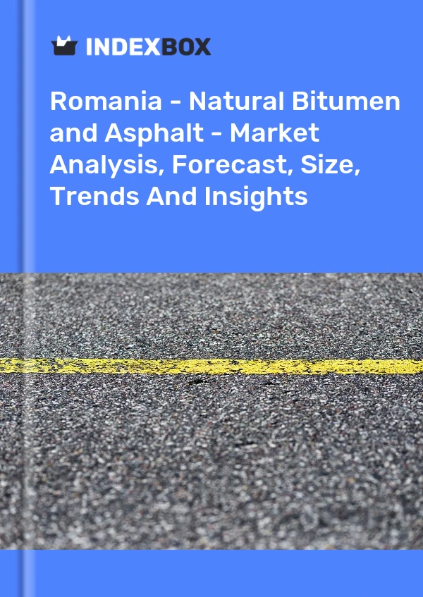 Bildiri Romanya - Doğal Bitüm ve Doğal Asfalt - Pazar Analizi, Tahmin, Boyut, Eğilimler ve Öngörüler for 499$