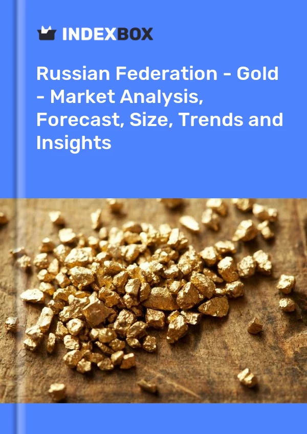 Russian Federation - Gold - Market Analysis, Forecast, Size, Trends and Insights