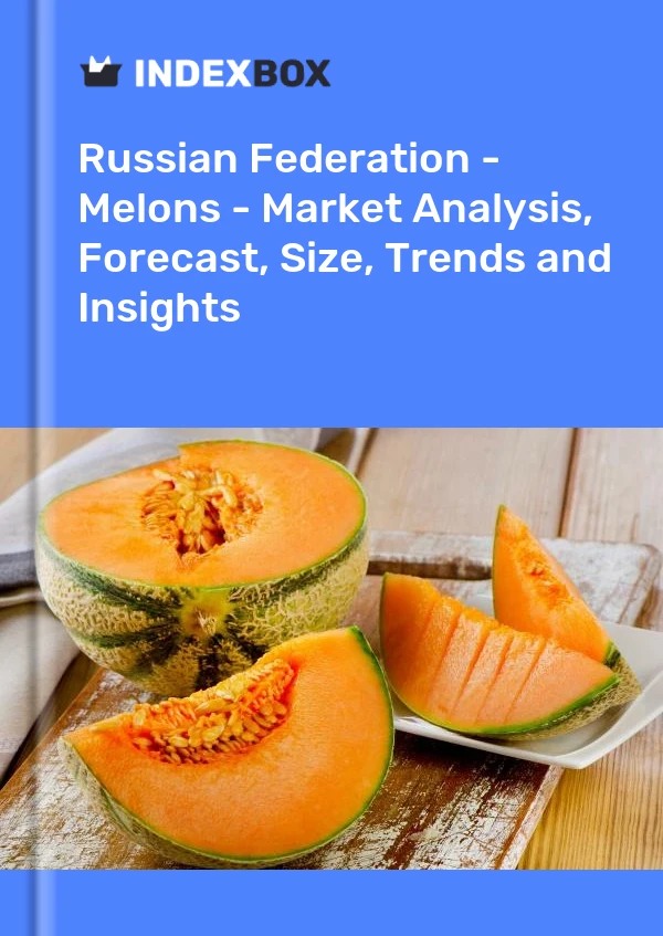 Report Russian Federation - Melons - Market Analysis, Forecast, Size, Trends and Insights for 499$