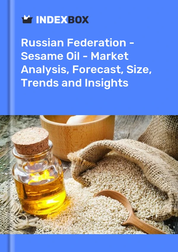 Report Russian Federation - Sesame Oil - Market Analysis, Forecast, Size, Trends and Insights for 499$
