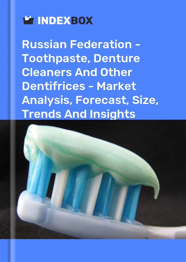 Russian Federation - Toothpaste, Denture Cleaners And Other Dentifrices - Market Analysis, Forecast, Size, Trends And Insights
