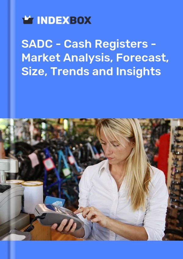 Report SADC - Cash Registers - Market Analysis, Forecast, Size, Trends and Insights for 499$
