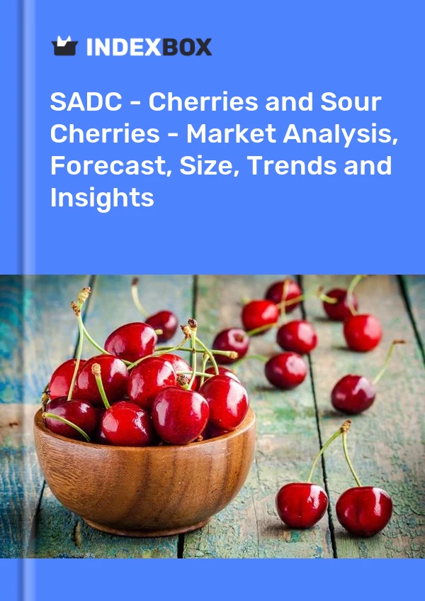 Report SADC - Cherries and Sour Cherries - Market Analysis, Forecast, Size, Trends and Insights for 499$