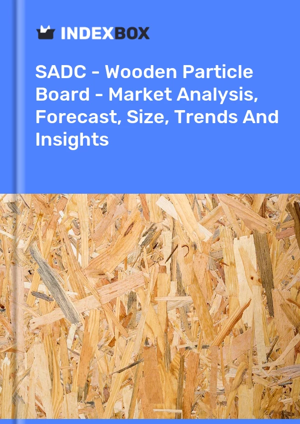 Report SADC - Wooden Particle Board - Market Analysis, Forecast, Size, Trends and Insights for 499$