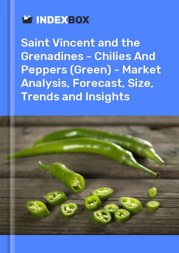 Report Saint Vincent and the Grenadines - Chilies and Peppers (Green) - Market Analysis, Forecast, Size, Trends and Insights for 499$