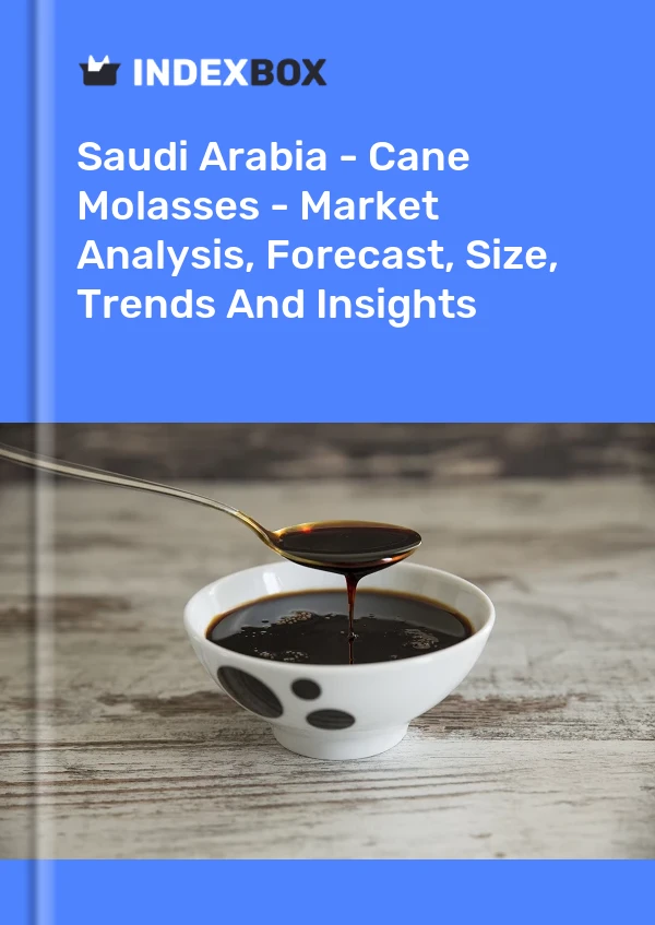 Saudi Arabia - Cane Molasses - Market Analysis, Forecast, Size, Trends And Insights