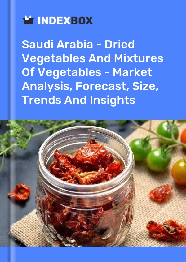 Report Saudi Arabia - Dried Vegetables and Mixtures of Vegetables - Market Analysis, Forecast, Size, Trends and Insights for 499$