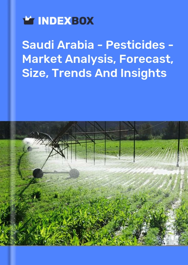 Bildiri Suudi Arabistan - Pestisitler - Pazar Analizi, Tahmin, Boyut, Eğilimler ve Öngörüler for 499$