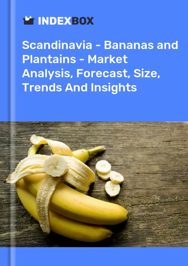 Report Scandinavia - Bananas and Plantains - Market Analysis, Forecast, Size, Trends and Insights for 499$