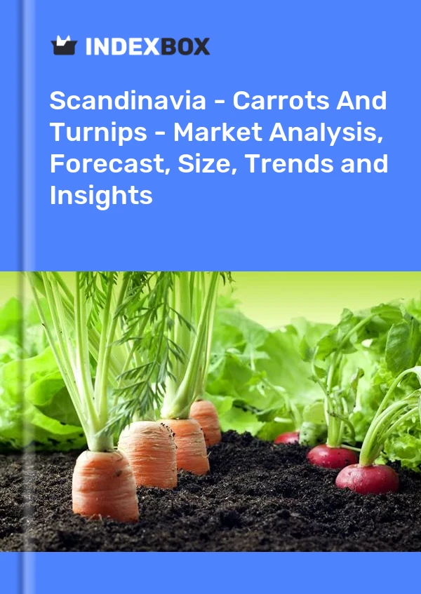 Report Scandinavia - Carrots and Turnips - Market Analysis, Forecast, Size, Trends and Insights for 499$