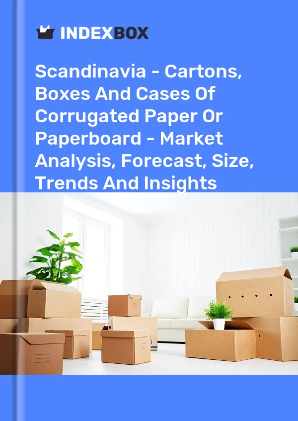 Report Scandinavia - Cartons, Boxes and Cases of Corrugated Paper or Paperboard - Market Analysis, Forecast, Size, Trends and Insights for 499$