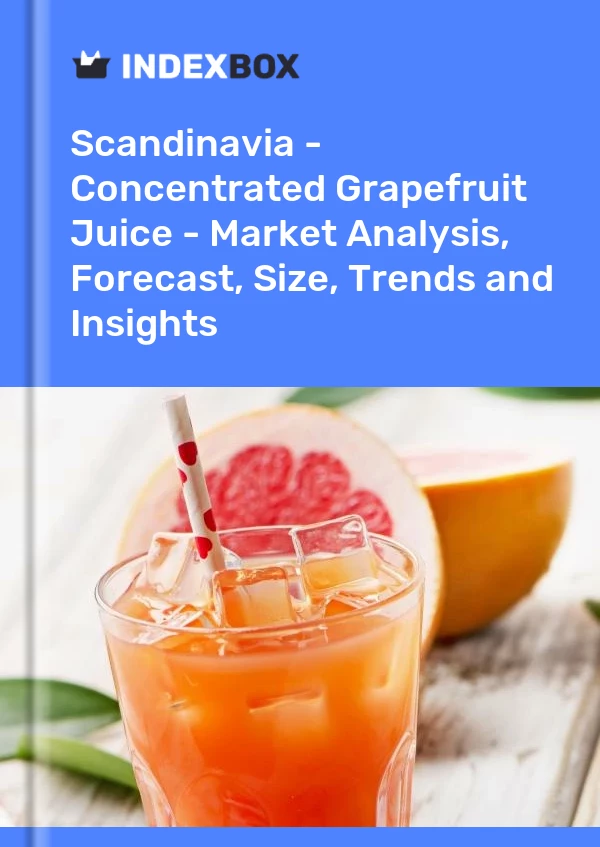 Report Scandinavia - Concentrated Grapefruit Juice - Market Analysis, Forecast, Size, Trends and Insights for 499$