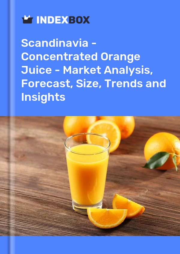 Report Scandinavia - Concentrated Orange Juice - Market Analysis, Forecast, Size, Trends and Insights for 499$