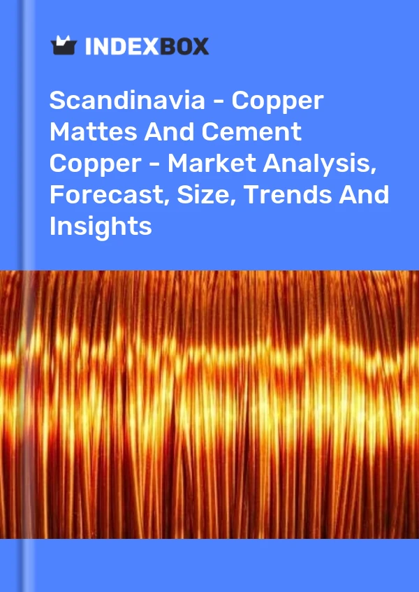 Report Scandinavia - Copper Mattes and Cement Copper - Market Analysis, Forecast, Size, Trends and Insights for 499$