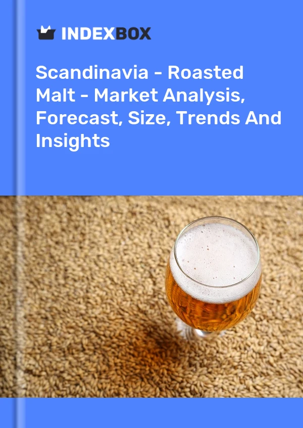 Report Scandinavia - Roasted Malt - Market Analysis, Forecast, Size, Trends and Insights for 499$
