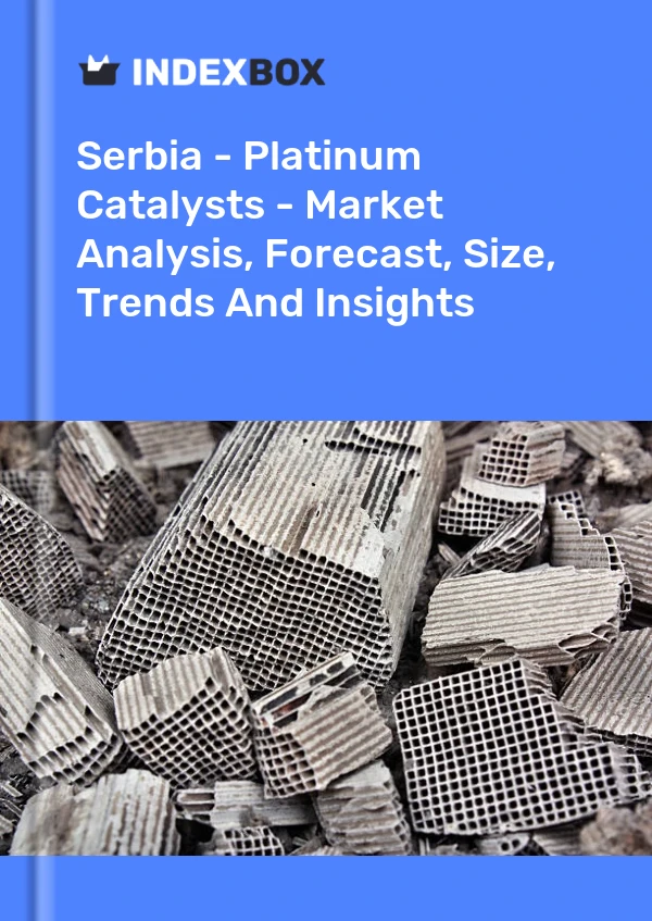 Serbia - Platinum Catalysts - Market Analysis, Forecast, Size, Trends And Insights