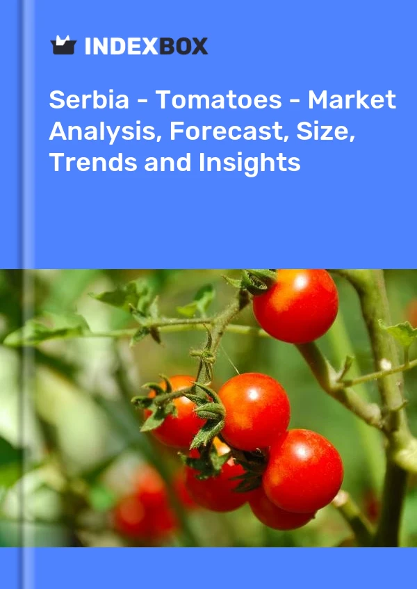 Report Serbia - Tomatoes - Market Analysis, Forecast, Size, Trends and Insights for 499$