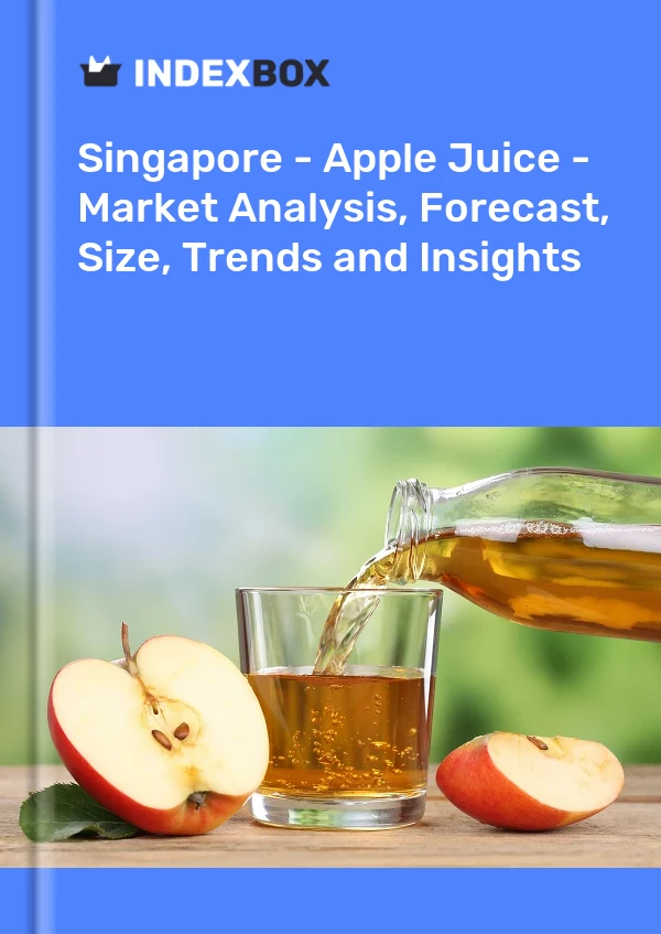 Bildiri Singapur - Elma Suyu - Pazar Analizi, Tahmin, Boyut, Eğilimler ve Öngörüler for 499$