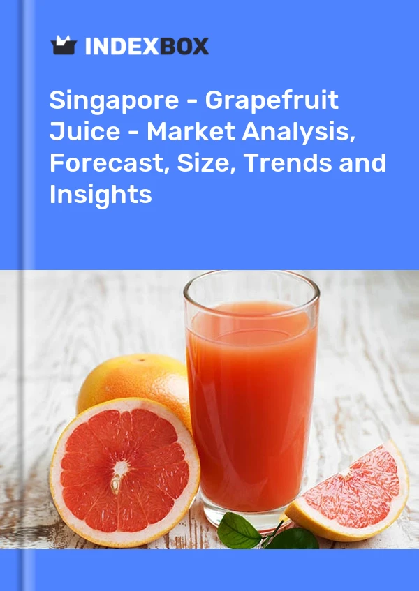 Singapore - Grapefruit Juice - Market Analysis, Forecast, Size, Trends and Insights