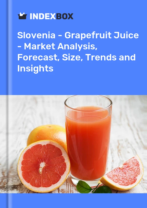 Report Slovenia - Grapefruit Juice - Market Analysis, Forecast, Size, Trends and Insights for 499$