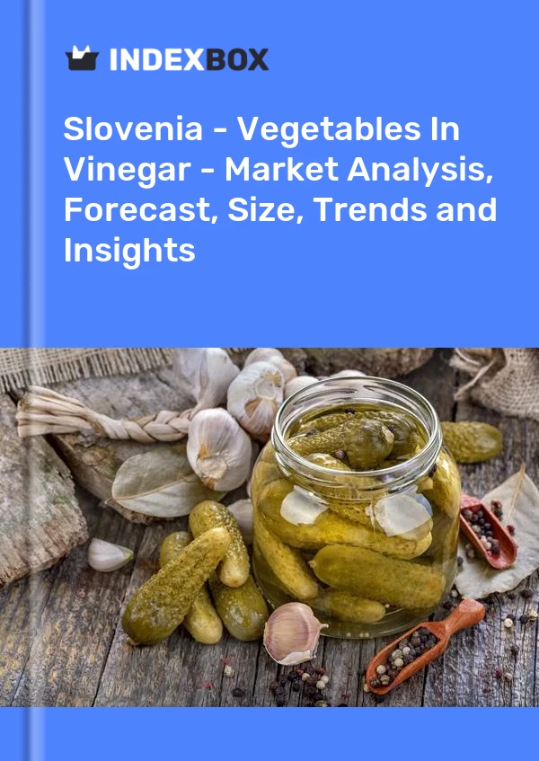 Report Slovenia - Vegetables in Vinegar - Market Analysis, Forecast, Size, Trends and Insights for 499$