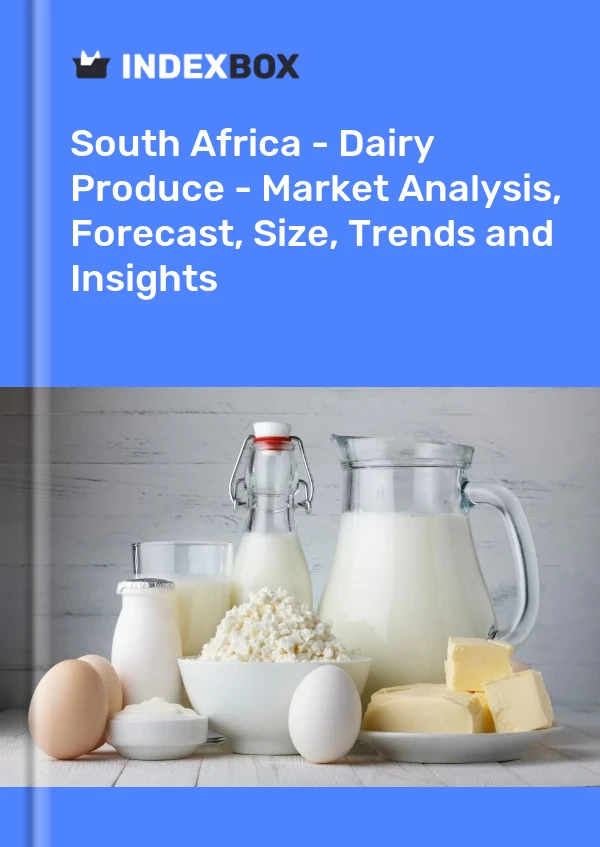 Report South Africa - Dairy Produce - Market Analysis, Forecast, Size, Trends and Insights for 499$