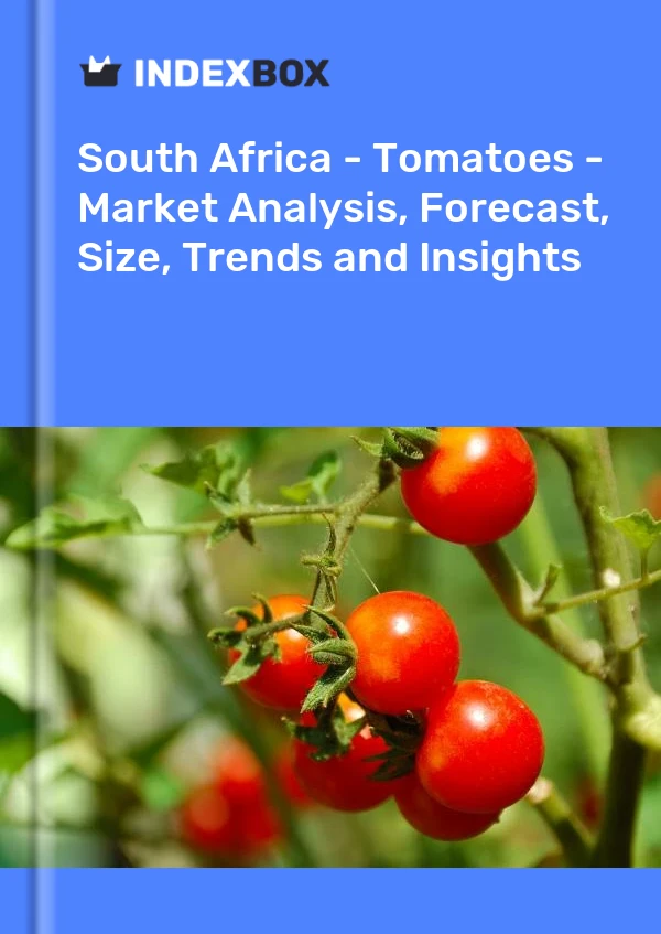 Bildiri Güney Afrika - Tomatoes - Pazar Analizi, Tahmin, Boyut, Eğilimler ve Öngörüler for 499$