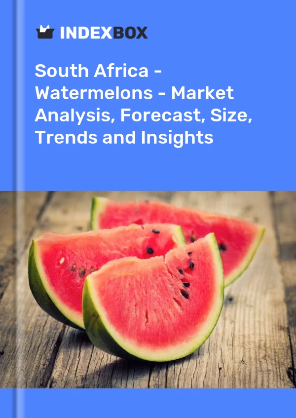 Bildiri Güney Afrika - Karpuzlar - Pazar Analizi, Tahmin, Boyut, Eğilimler ve Öngörüler for 499$