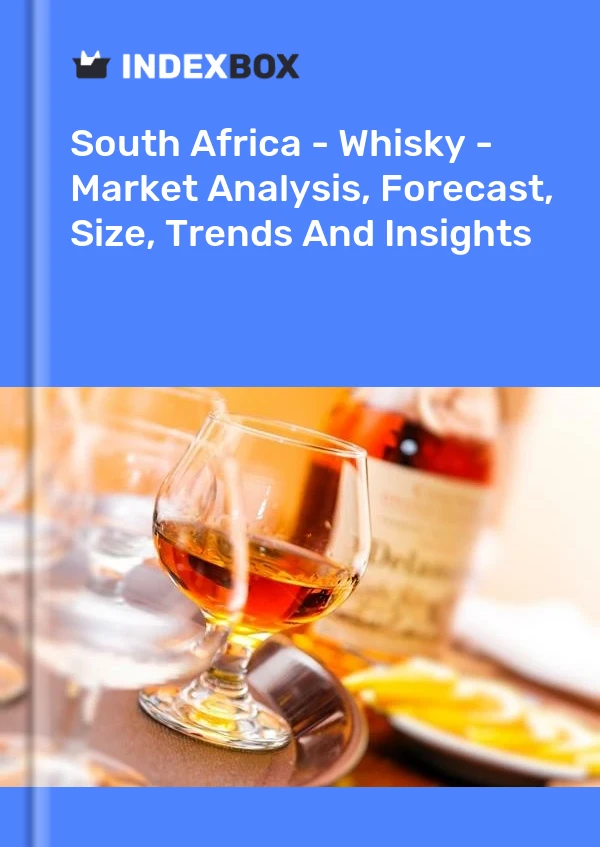 South Africa - Whisky - Market Analysis, Forecast, Size, Trends And Insights