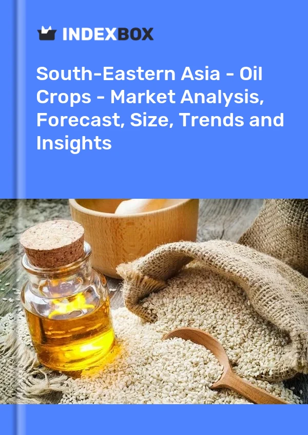 Report South-Eastern Asia - Oil Crops - Market Analysis, Forecast, Size, Trends and Insights for 499$