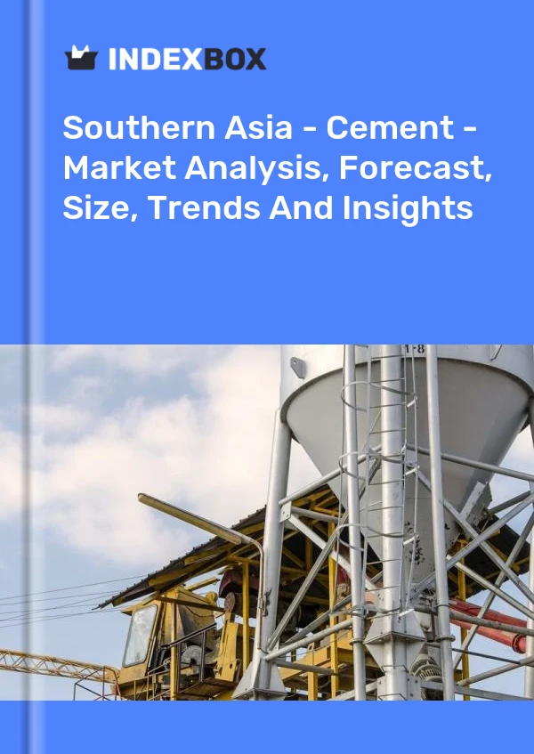Bildiri Güney Asya - Çimento - Pazar Analizi, Tahmin, Boyut, Eğilimler ve Öngörüler for 499$