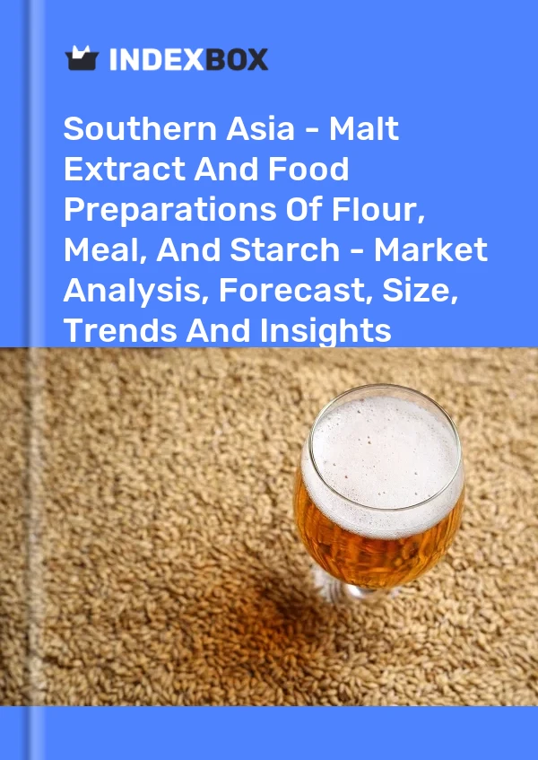 Report Southern Asia - Malt Extract and Food Preparations of Flour, Meal, and Starch - Market Analysis, Forecast, Size, Trends and Insights for 499$