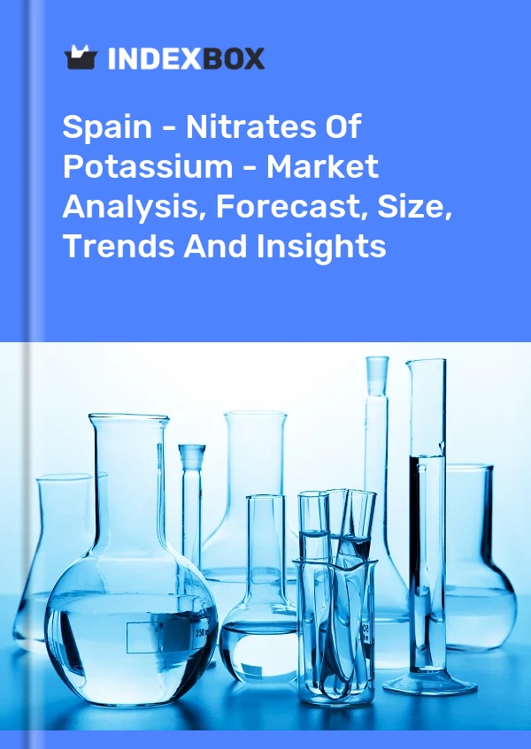 Bildiri İspanya - Potasyum Nitratları - Pazar Analizi, Tahmin, Boyut, Eğilimler ve Öngörüler for 499$