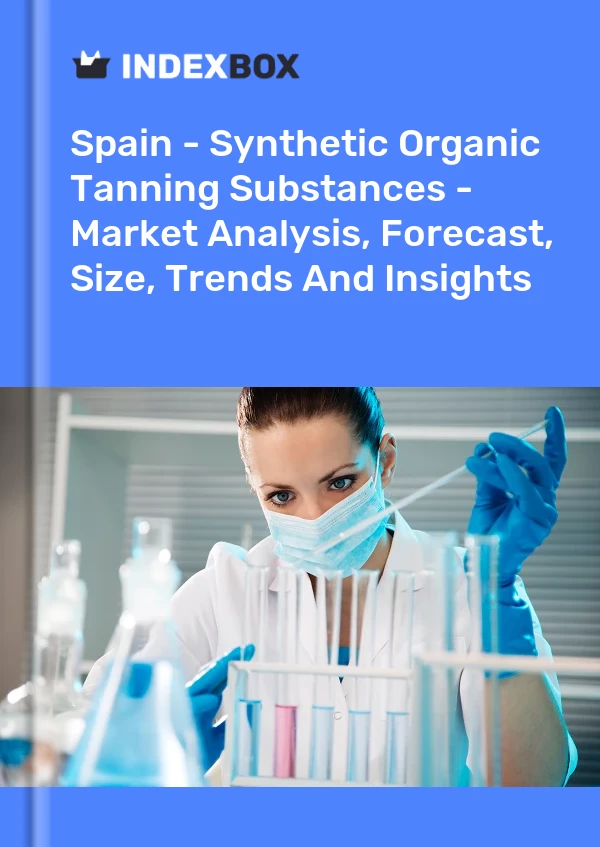 Report Spain - Synthetic Organic Tanning Substances - Market Analysis, Forecast, Size, Trends and Insights for 499$