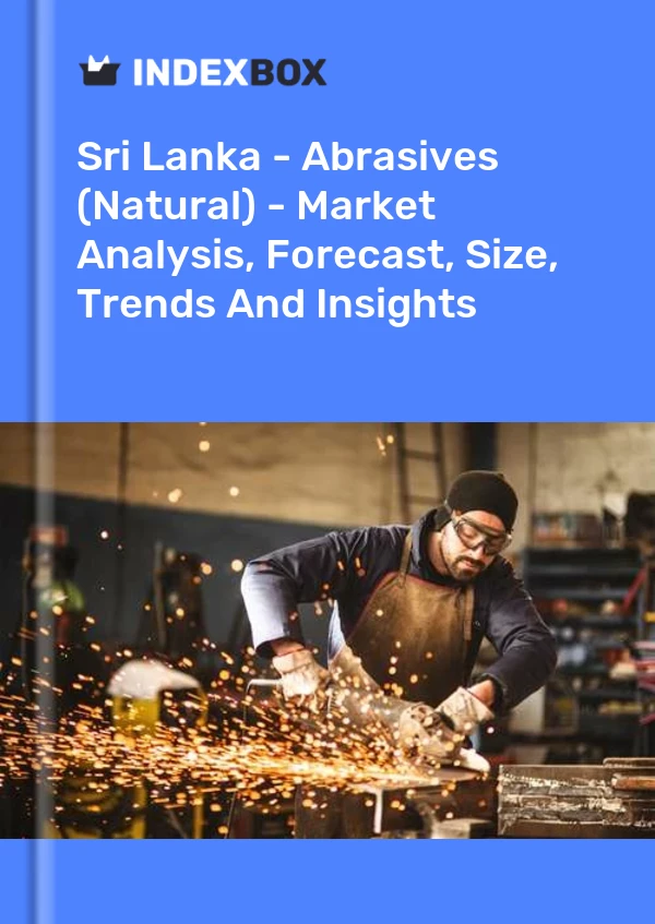 Report Sri Lanka - Abrasives (Natural) - Market Analysis, Forecast, Size, Trends and Insights for 499$