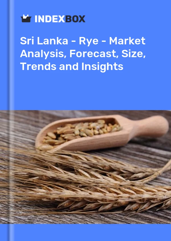 Sri Lanka - Rye - Market Analysis, Forecast, Size, Trends and Insights