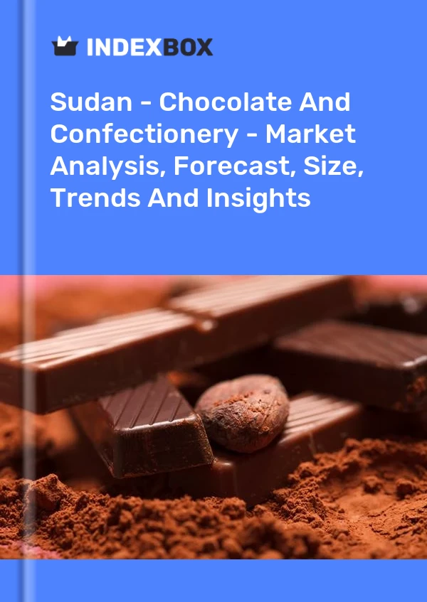 Bildiri Sudan - Çikolata Ve Şekerlemeler - Pazar Analizi, Tahmini, Boyut, Eğilimler ve Öngörüler for 499$