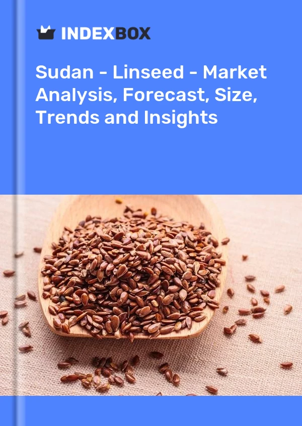 Report Sudan - Linseed - Market Analysis, Forecast, Size, Trends and Insights for 499$