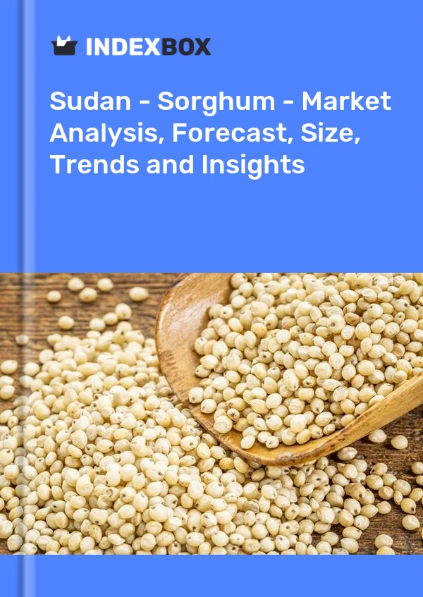 Bildiri Sudan - Sorghum - Pazar Analizi, Tahmini, Büyüklüğü, Eğilimler ve Öngörüler for 499$