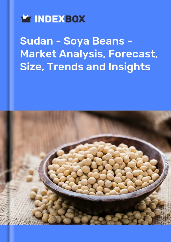Bildiri Sudan - Soya Fasulyesi - Pazar Analizi, Tahmin, Boyut, Eğilimler ve Öngörüler for 499$