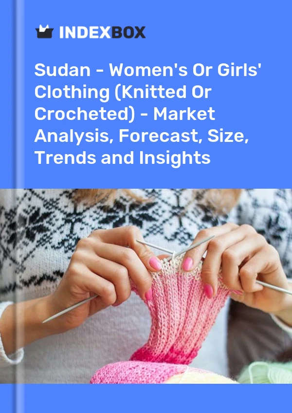 Sudan - Women's Or Girls' Clothing (Knitted Or Crocheted) - Market Analysis, Forecast, Size, Trends and Insights