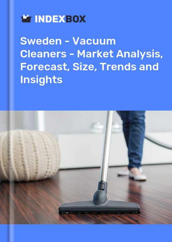 Bildiri İsveç - Elektrikli Süpürgeler - Pazar Analizi, Tahmin, Boyut, Eğilimler ve Öngörüler for 499$