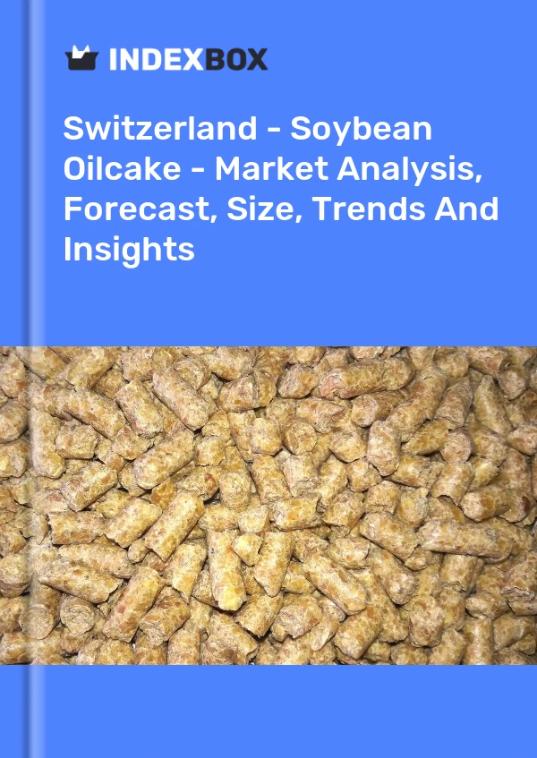 Report Switzerland - Soybean Oilcake - Market Analysis, Forecast, Size, Trends and Insights for 499$