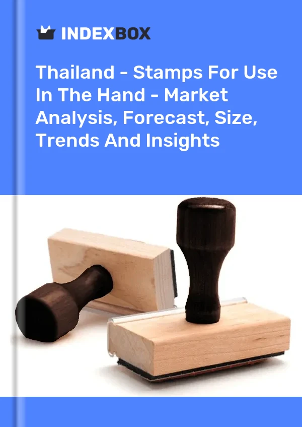 Thailand - Stamps For Use In The Hand - Market Analysis, Forecast, Size, Trends And Insights