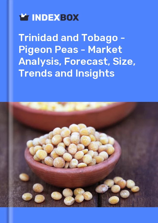 Report Trinidad and Tobago - Pigeon Peas - Market Analysis, Forecast, Size, Trends and Insights for 499$
