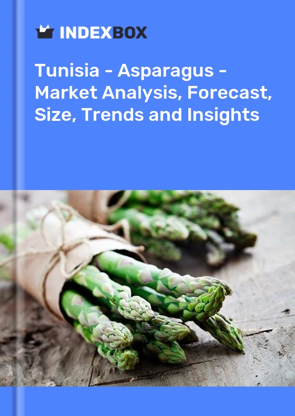 Report Tunisia - Asparagus - Market Analysis, Forecast, Size, Trends and Insights for 499$