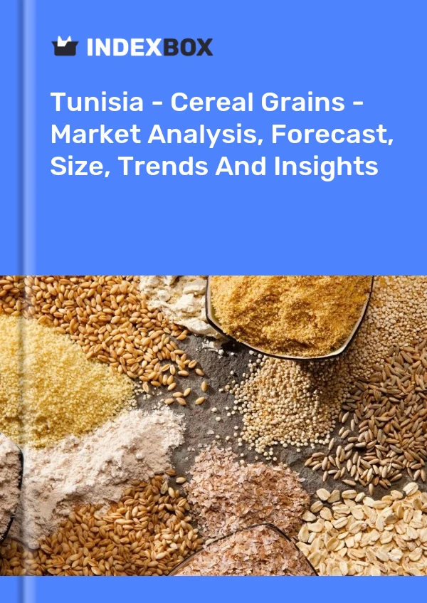 Report Tunisia - Cereal Grains - Market Analysis, Forecast, Size, Trends and Insights for 499$