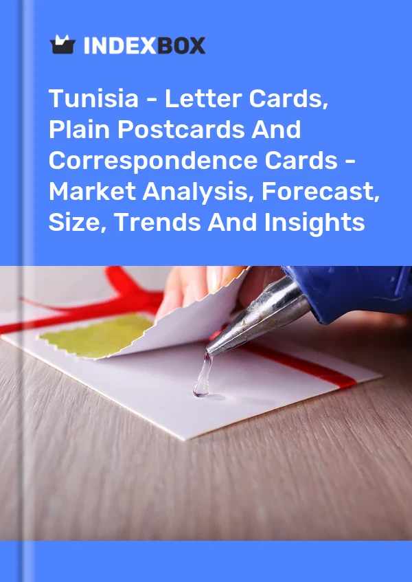 Tunisia - Letter Cards, Plain Postcards And Correspondence Cards - Market Analysis, Forecast, Size, Trends And Insights