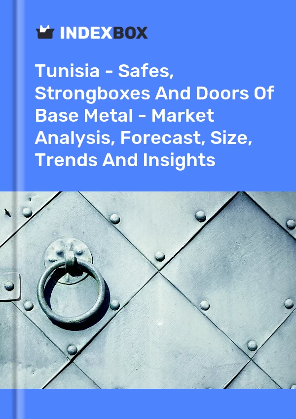 Report Tunisia - Safes, Strongboxes and Doors of Base Metal - Market Analysis, Forecast, Size, Trends and Insights for 499$