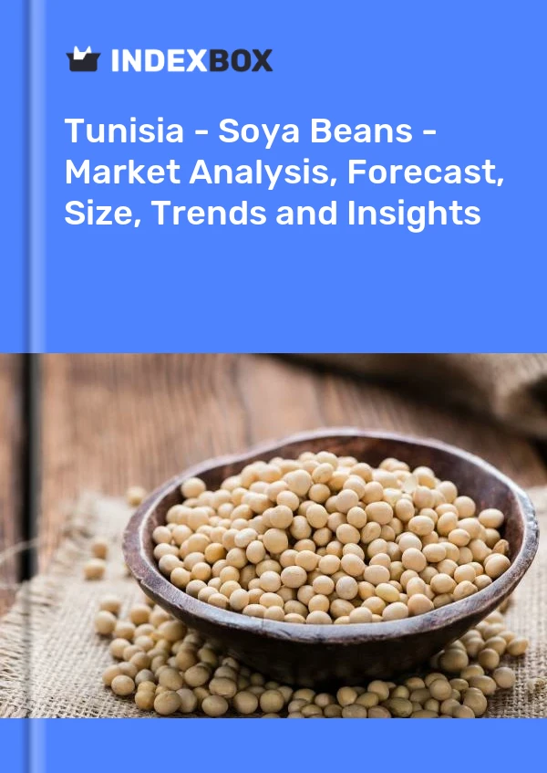Report Tunisia - Soya Beans - Market Analysis, Forecast, Size, Trends and Insights for 499$